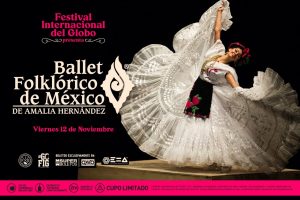 Festival Internacional del Globo - Ballet Folklórico de México @ leon, guanajuato